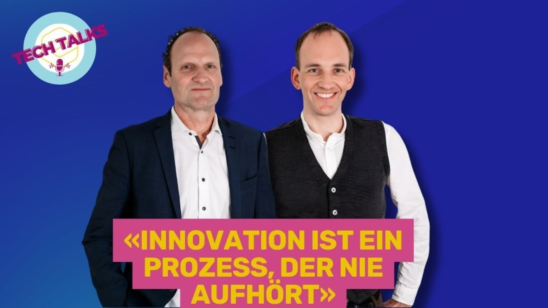 Cyrill Rüttimann von ipt und Renato Franchetto vom Hightech Zentrum Aargau (HTZ) sprechen darüber, wie Unternehmen Innovation für ihre Wettbewerbsfähigkeit einsetzen können.