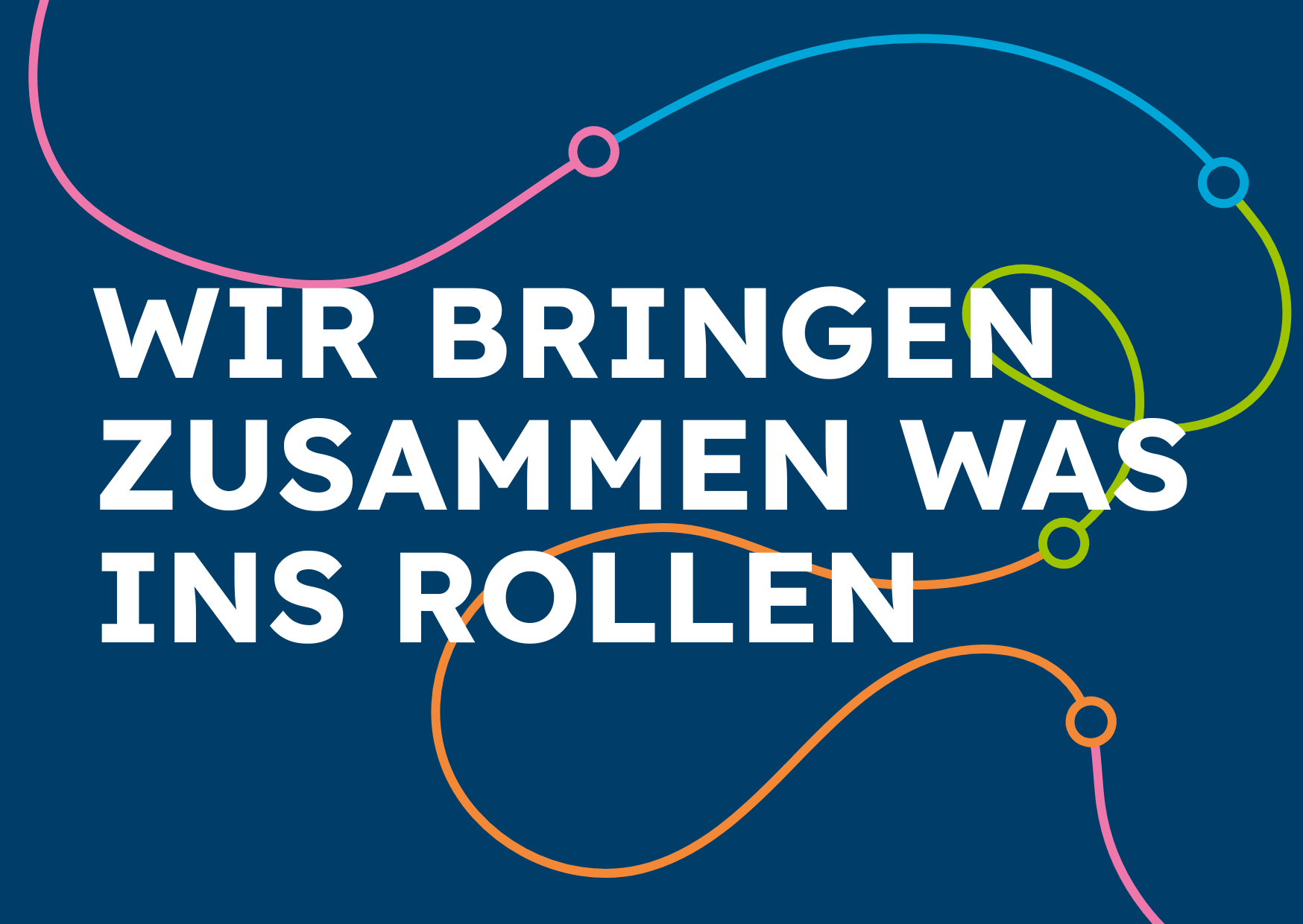 Ein Layout auf dunkelblauem Untergrund wo ein Text ersichtlich ist der heisst wir bringen zusammen was ins Rollen